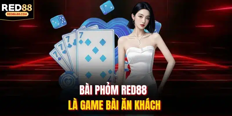 Bài phỏm RED88 là game bài ăn khách