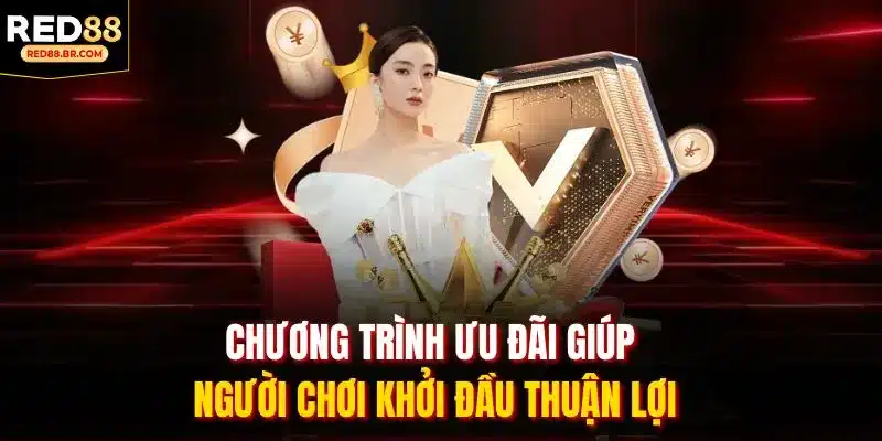 Chương trình ưu đãi giúp người chơi khởi đầu thuận lợi