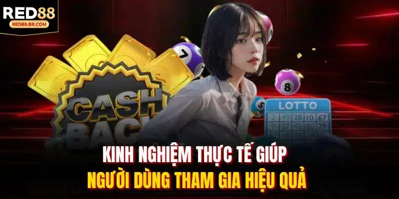 Kinh nghiệm thực tế giúp người dùng tham gia hiệu quả