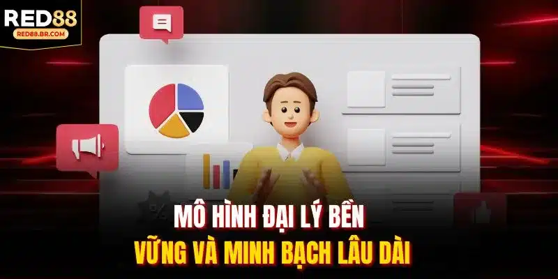 Mô hình đại lý bền vững và minh bạch lâu dài